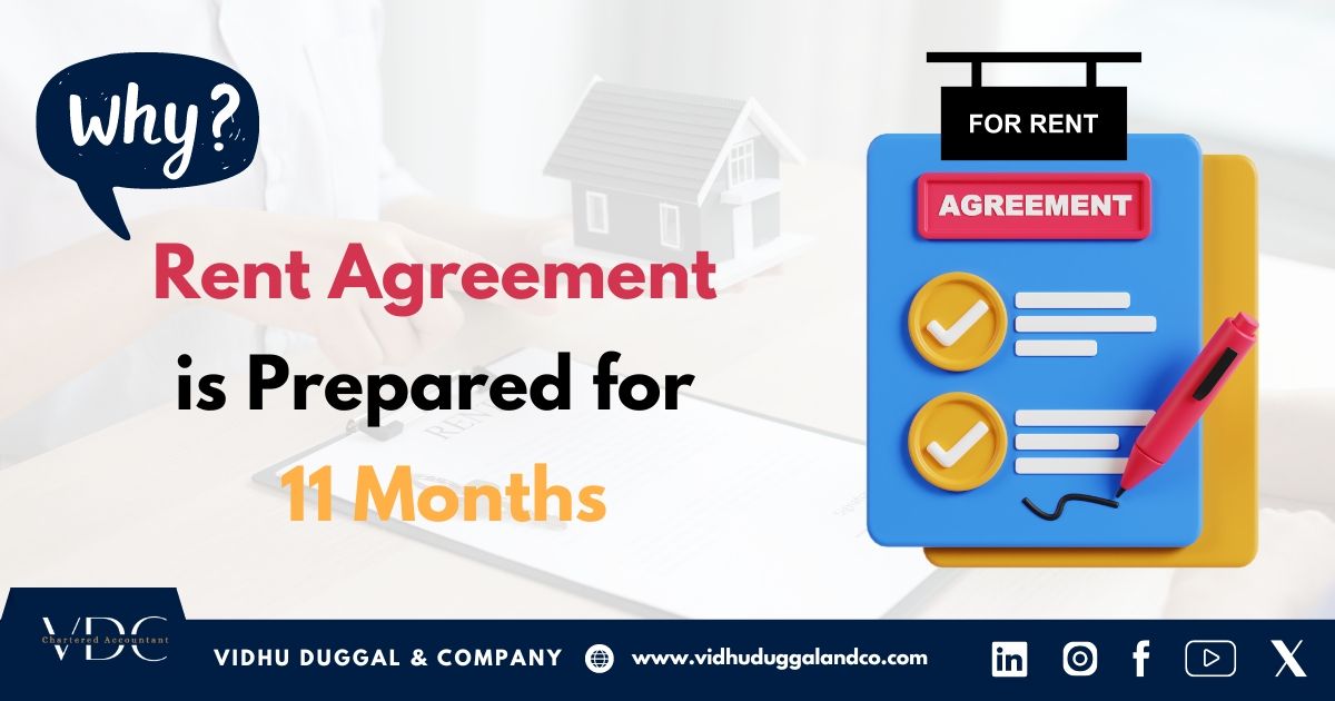 Why Rent Agreement is Prepared for 11 Months?