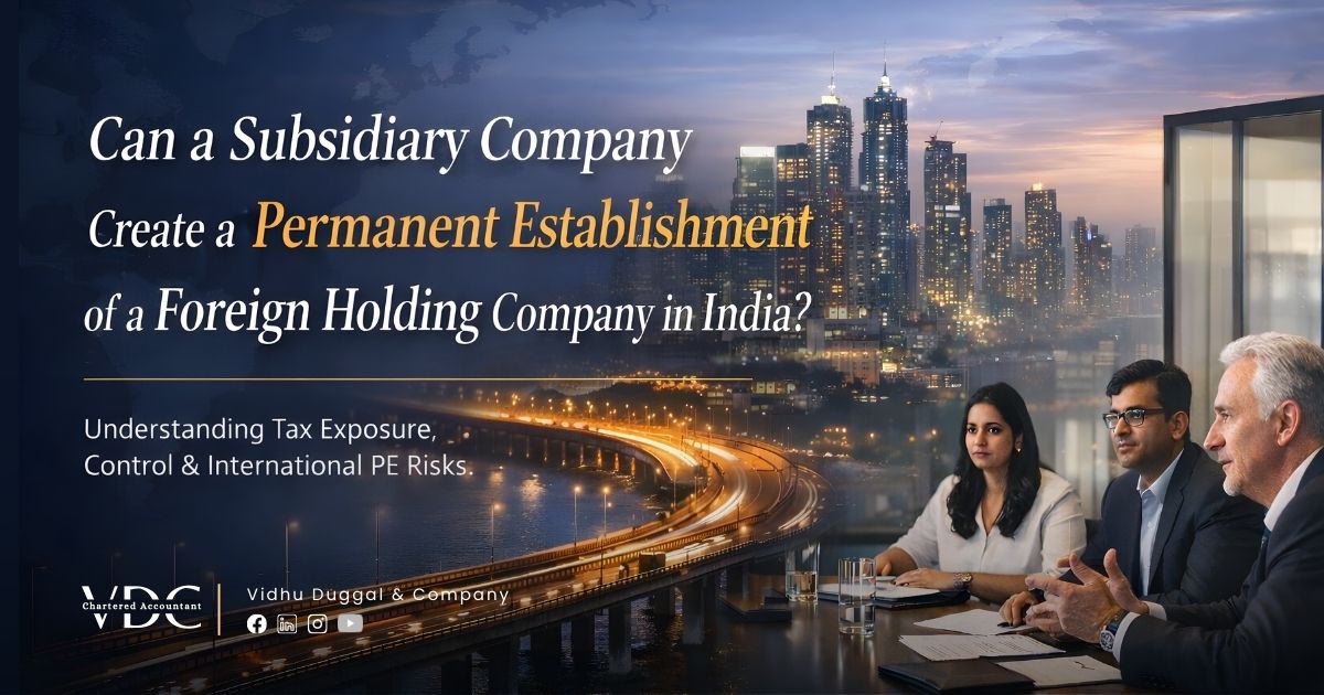 Can a Subsidiary Company create a Permanent Establishment of Foreign Holding Company in India?