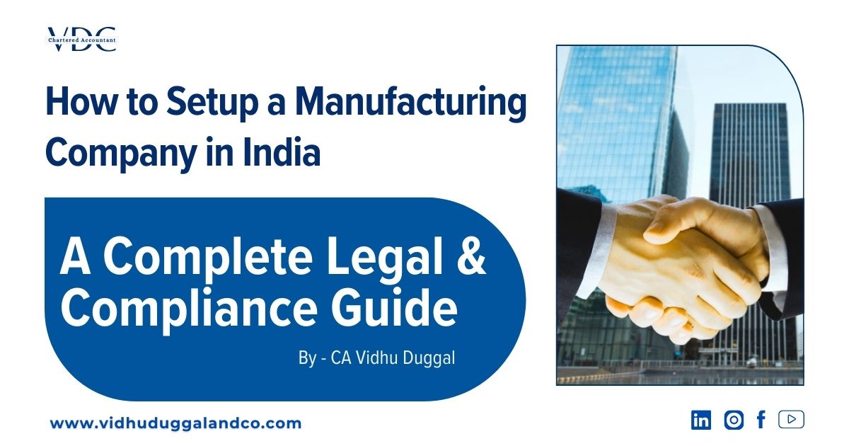 How to Setup a Manufacturing Company in India - A Complete Legal and Compliance Guide
