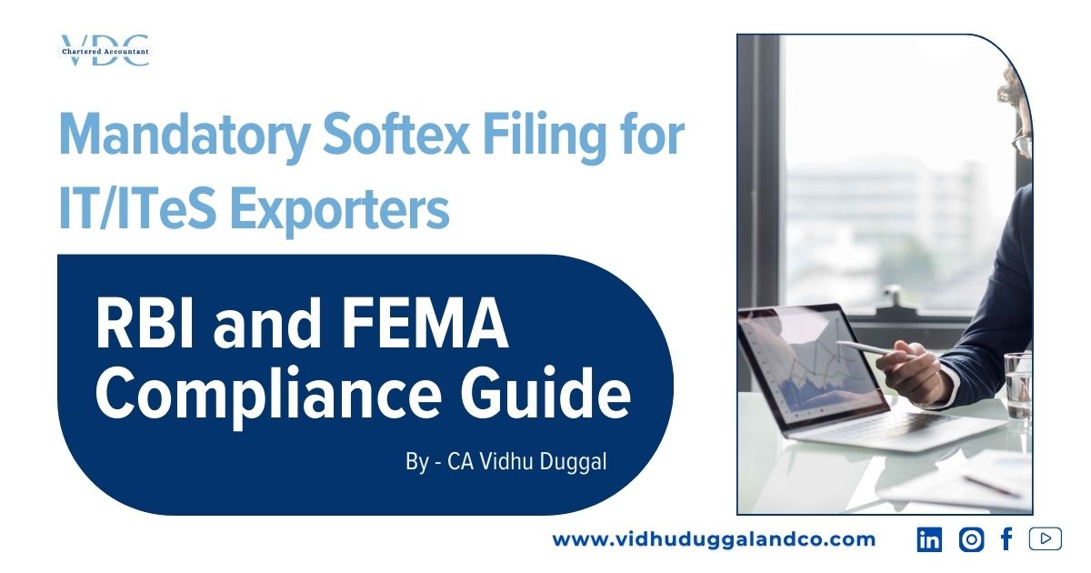 Mandatory Softex Filing for IT/ITeS Exporters – RBI and FEMA Compliance Guide
