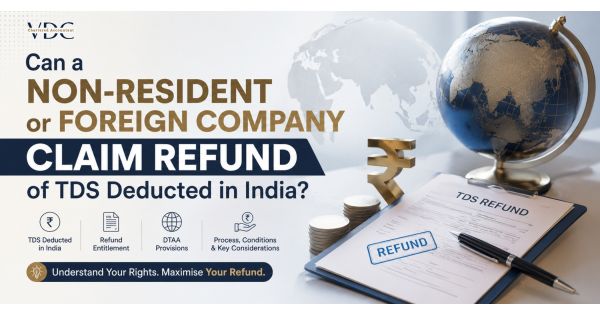 Can a Non-resident or Foreign Company claim refund of TDS deducted in India