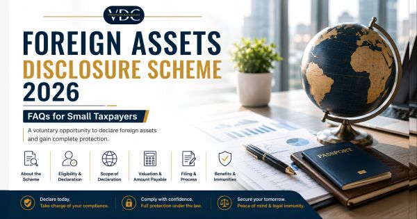 Foreign Assets Disclosure Scheme 2026-FAQs for Small Taxpayers