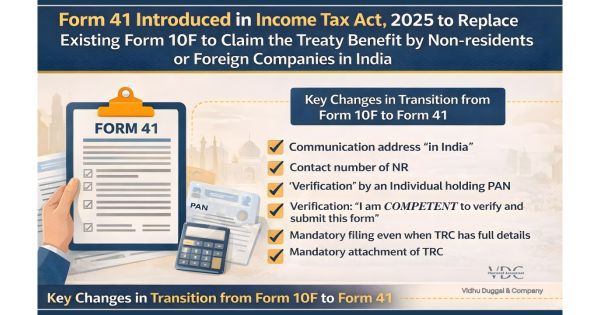 Form 41 introduced in Income Tax Act, 2025 to replace existing Form 10F to claim the Treaty Benefit by Non-residents or Foreign Companies in India
