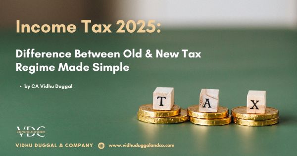 Income Tax 2025: Difference Between Old & New Tax Regime Made Simple