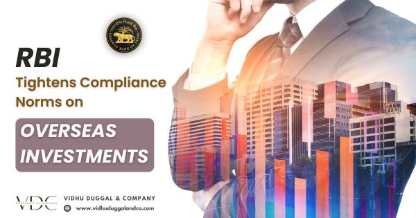 RBI Tightens Compliance Rules for Overseas Investments