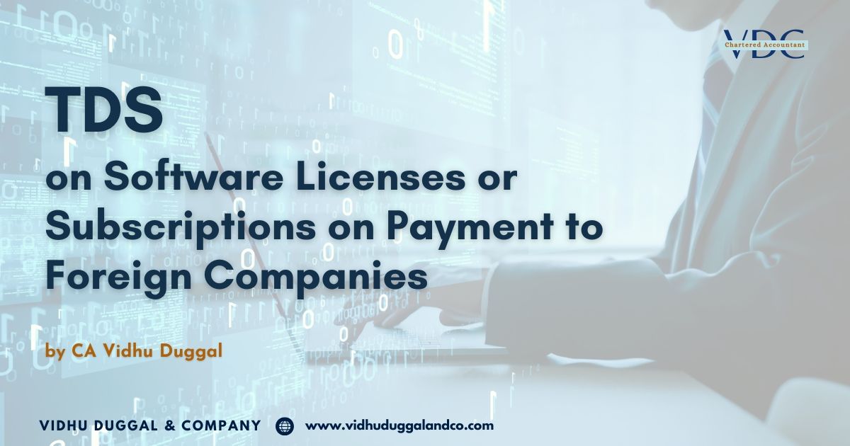 TDS on Software Licenses or Subscriptions on Payment to Foreign Companies