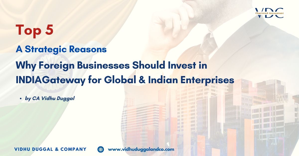 Top 5 Reasons Why Foreign Businesses Should Invest in India