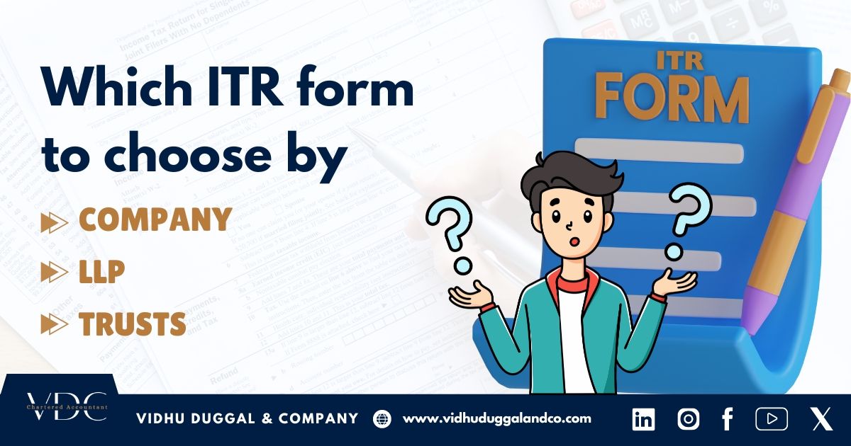 Which ITR Form to Choose for Companies, LLPs, and Trusts? 💼